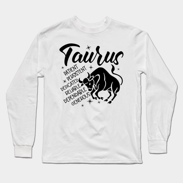 Taurus Zodiac Sign Positive Personality Traits Long Sleeve T-Shirt by The Cosmic Pharmacist